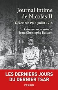 Empereur Nicolas Ii - Jean Christophe Buisson - Journal intime de Nicolas II 