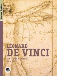 Mano Gentil - Léonard De Vinci, un drôle d'oiseau