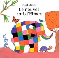 David Mckee - Le Nouvel Ami d'Elmer