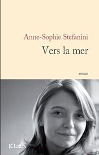 Couverture du livre Vers la mer - Anne Sophie Stefanini