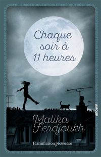 Couverture du livre Chaque soir à 11 heures - Malika Ferdjoukh