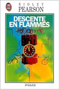 Ridley Pearson - Descente en flammes