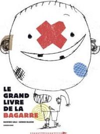 Couverture du livre Le grand livre de la bagarre - Davide Cali - Serge Bloch