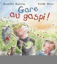 Estelle Meens - Genevieve Rousseau - Gare au gaspi !