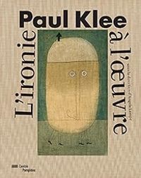 Couverture du livre Paul Klee. L'ironie à l'oeuvre - Angela Lampe