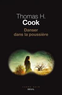 Couverture du livre Danser dans la poussière - Thomas H Cook