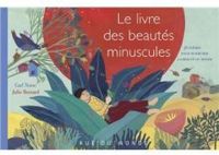 Carl Norac - Julie Bernard Ii - Le livre des beautés minuscules