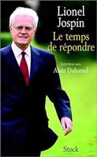 Lionel Jospin - Alain Duhamel - Le temps de répondre