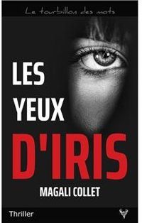 Couverture du livre Les yeux d'Iris - Magali Collet