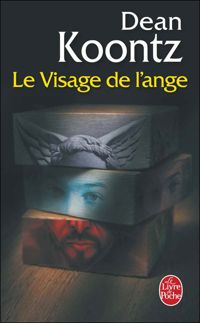 Couverture du livre Le Visage de l'ange - Dean Koontz