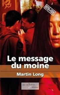 Martin Long - Le message du moine