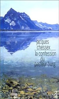 Jacques Chessex - La Confession du pasteur Burg