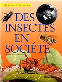 Vincent Albouy - Richard Roussel - Des insectes en société