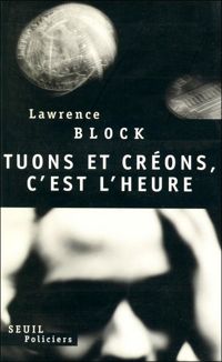 Couverture du livre Tuons et créons, c'est l'heure - Lawrence Block