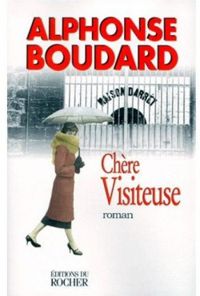 Alphonse Boudard - Chère visiteuse