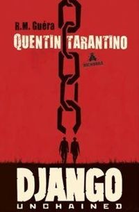 Couverture du livre Django unchained - Quentin Tarantino - Rm Guera