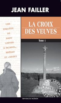 Couverture du livre La croix des veuves - Tome 1 et 2 - Jean Failler