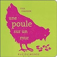 Julia Chausson - Une poule sur un mur