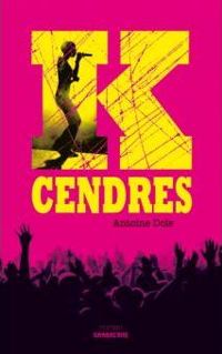 Couverture du livre K-Cendres - Antoine Dole