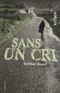 Siobhan Dowd - Sans un cri