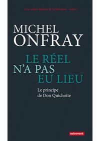 Couverture du livre Le réel n'a pas eu lieu - Michel Onfray