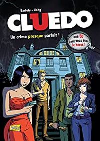 Couverture du livre Un crime presque parfait ! Vous êtes le héros - Elizabeth Barfety - Pierre Uong