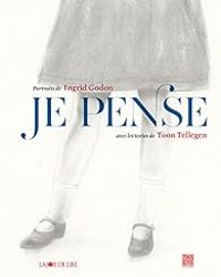 Couverture du livre Je pense - Toon Tellegen - Ingrid Godon