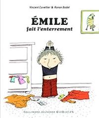 Couverture du livre Émile fait l'enterrement - Vincent Cuvellier - Ronan Badel