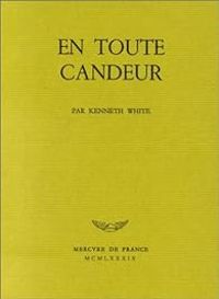 Couverture du livre En toute candeur - Kenneth White