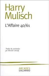 Harry Mulisch - L'Affaire 40/61