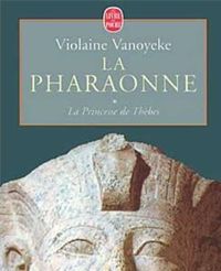 Violaine Vanoyeke - La Pharaonne