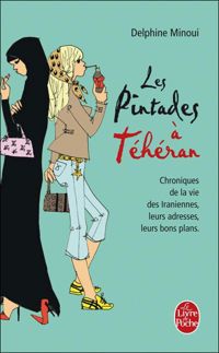 Couverture du livre Les Pintades à Téhéran - Delphine Minoui