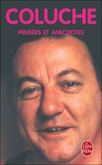 Couverture du livre Pensées et anecdotes - Coluche 