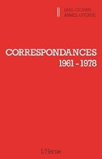 Couverture du livre Correspondances : 1961-1978 - Armel Guerne - Emil Cioran