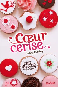 Couverture du livre Les filles au chocolat : Coeur Cerise  - Cathy Cassidy