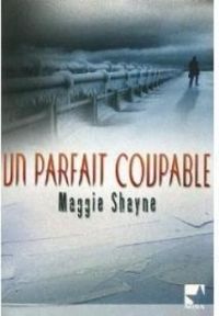 Maggie Shayne - Un parfait coupable