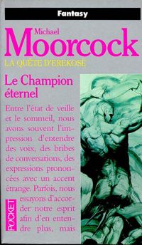 Michael Moorcock - Le Champion éternel