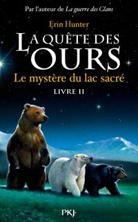 Erin Hunter - 2. La quête des ours : Le mystère du lac sacré 