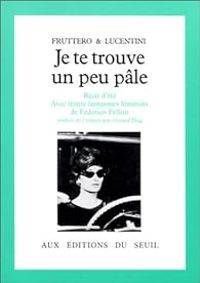 Couverture du livre Je te trouve un peu pâle - Carlo Fruttero - Franco Lucentini