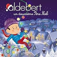 Gerald Guerlais -  Aldebert - Aldebert raconte : Un deuxième Père Noël