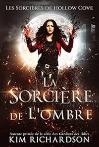 Kim Richardson - La sorcière de l'ombre