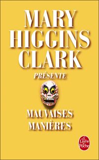 Couverture du livre Mauvaises manières - Mary Higgins Clark