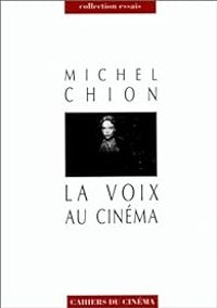 Michel Chion - La voix au cinéma