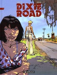 Jean Dufaux - Hugues Labiano - Dixie Road