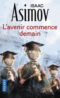 Couverture du livre L'avenir commence demain - Isaac Asimov