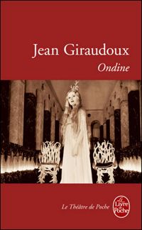 Jean Giraudoux - Ondine