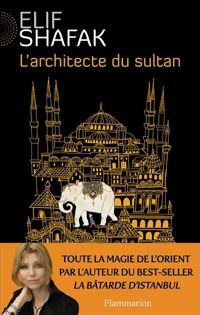 Couverture du livre L'architecte du sultan - Elif Shafak