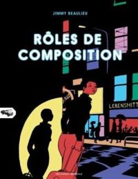 Couverture du livre Rôles de composition - Jimmy Beaulieu