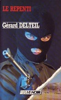 Gerard Delteil - Le repenti