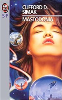 Clifford D. Simak - Mastodonia